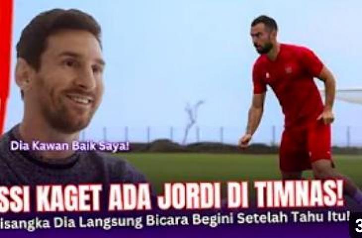 CEK FAKTA: Mengaku Teman Dekat, Lionel Messi Terkejut Jordi Amat Bela Timnas Indonesia.